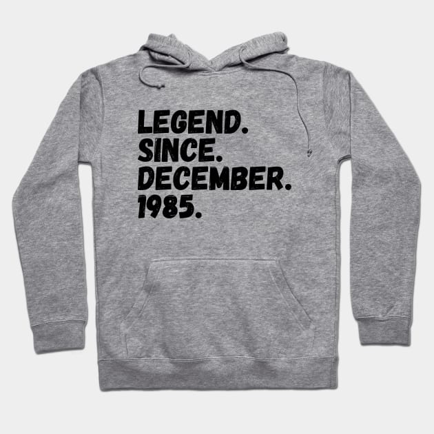 Legend Since December 1985 - Birthday Hoodie by Textee Store